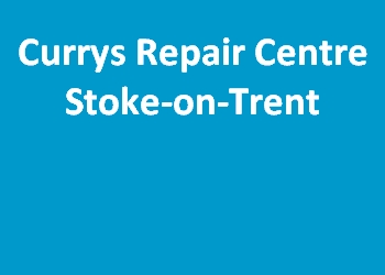 Currys Repair Centre Stoke-on-Trent