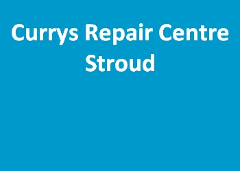 Currys Repair Centre Stroud