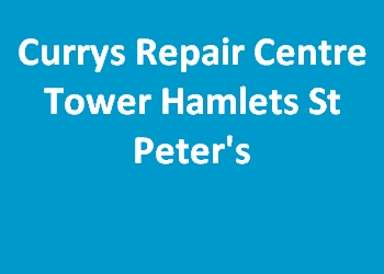 Currys Repair Centre Tower Hamlets St Peter's