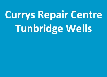 Currys Repair Centre Tunbridge Wells