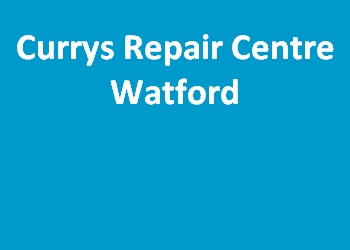 Currys Repair Centre Watford
