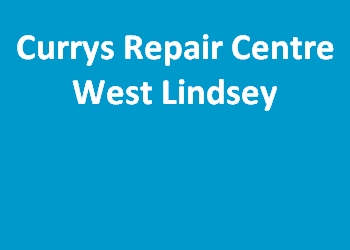 Currys Repair Centre West Lindsey