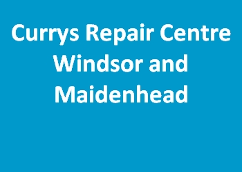 Currys Repair Centre Windsor and Maidenhead