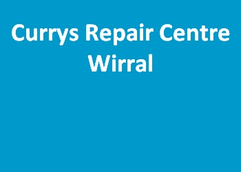 Currys Repair Centre Wirral