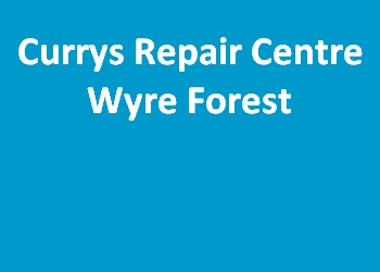 Currys Repair Centre Wyre Forest