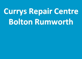 Currys Repair Centre Bolton Rumworth