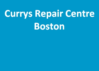 Currys Repair Centre Boston