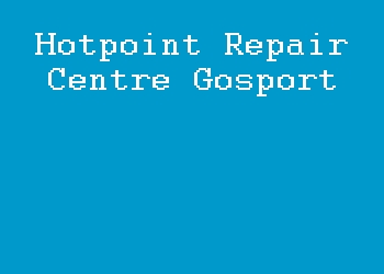 Hotpoint Repair Centre Gosport