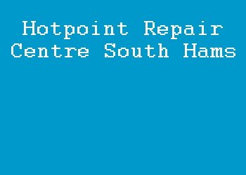 Hotpoint Repair Centre South Hams