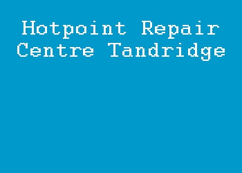 Hotpoint Repair Centre Tandridge