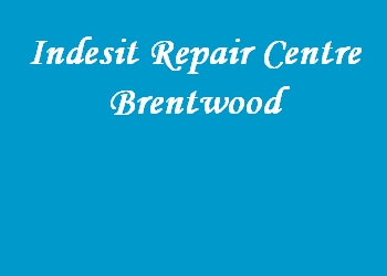 Indesit Repair Centre Brentwood