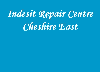 Indesit Repair Centre Cheshire East