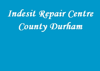 Indesit Repair Centre County Durham