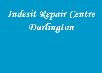 Indesit Repair Centre Darlington