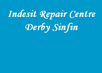Indesit Repair Centre Derby Sinfin