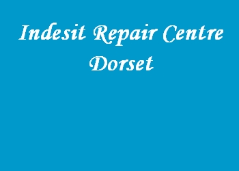 Indesit Repair Centre Dorset