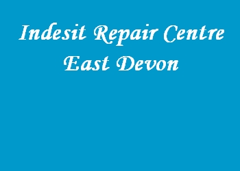 Indesit Repair Centre East Devon