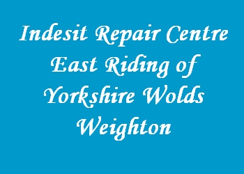 Indesit Repair Centre East Riding of Yorkshire Wolds Weighton