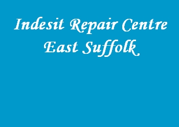 Indesit Repair Centre East Suffolk