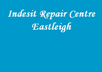 Indesit Repair Centre Eastleigh