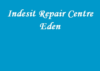 Indesit Repair Centre Eden