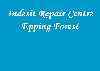Indesit Repair Centre Epping Forest