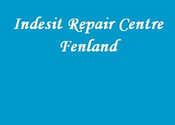 Indesit Repair Centre Fenland