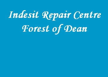 Indesit Repair Centre Forest of Dean