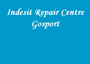 Indesit Repair Centre Gosport