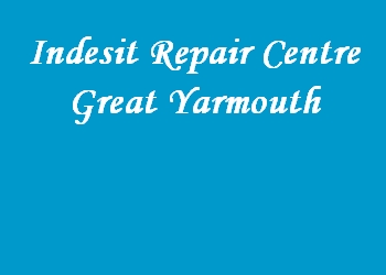 Indesit Repair Centre Great Yarmouth