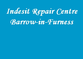Indesit Repair Centre Barrow-in-Furness