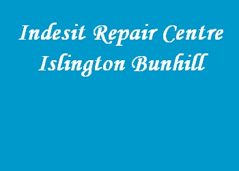 Indesit Repair Centre Islington Bunhill