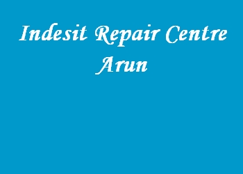Indesit Repair Centre Arun