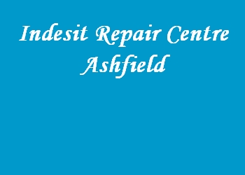 Indesit Repair Centre Ashfield