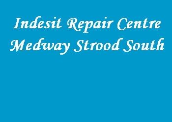 Indesit Repair Centre Medway Strood South