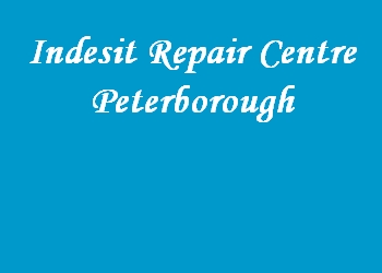 Indesit Repair Centre Peterborough