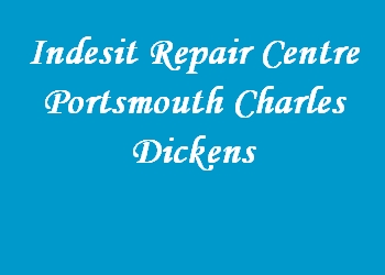 Indesit Repair Centre Portsmouth Charles Dickens