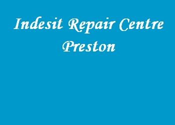 Indesit Repair Centre Preston
