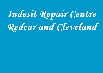 Indesit Repair Centre Redcar and Cleveland