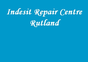 Indesit Repair Centre Rutland