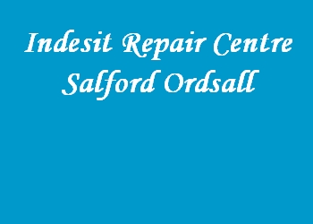 Indesit Repair Centre Salford Ordsall