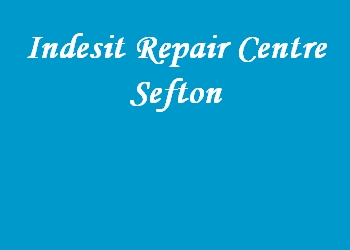 Indesit Repair Centre Sefton