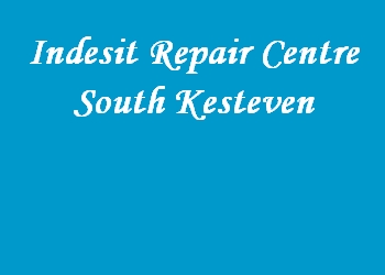 Indesit Repair Centre South Kesteven