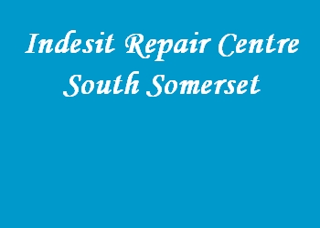 Indesit Repair Centre South Somerset
