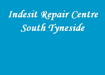 Indesit Repair Centre South Tyneside