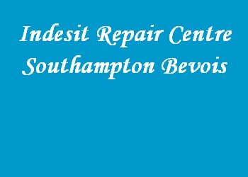 Indesit Repair Centre Southampton Bevois