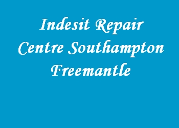 Indesit Repair Centre Southampton Freemantle