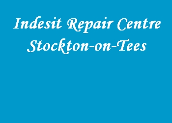 Indesit Repair Centre Stockton-on-Tees