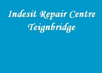 Indesit Repair Centre Teignbridge