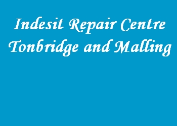 Indesit Repair Centre Tonbridge and Malling